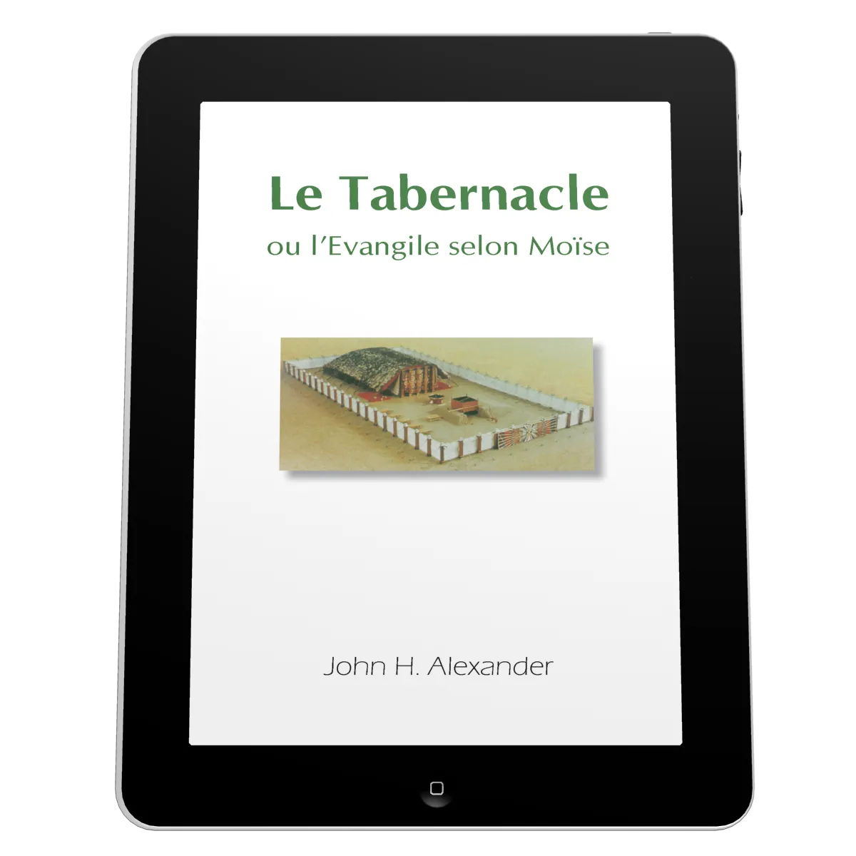 Tabernacle, ou l'Evangile selon Moïse (Le) - ou l'Evangile selon Moïse - Ebook