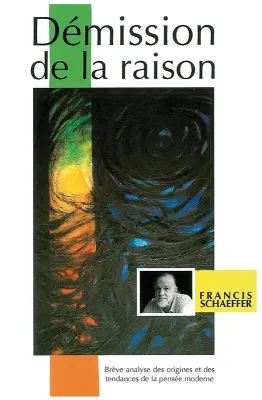 Démission de la raison - Brève analyse des origines et des tendances de la pensée moderne - ePub