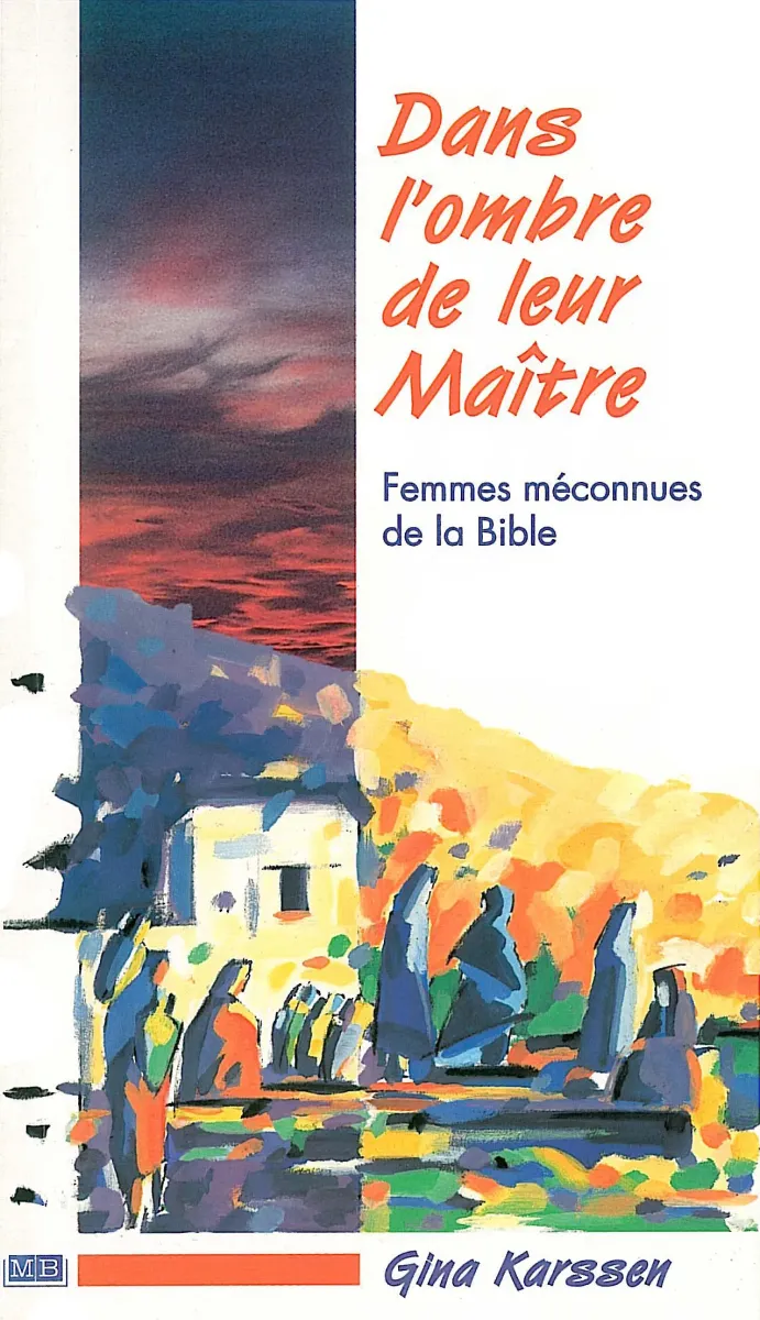 Dans l'ombre de leur maître - Femmes méconnues de la Bible - ePub