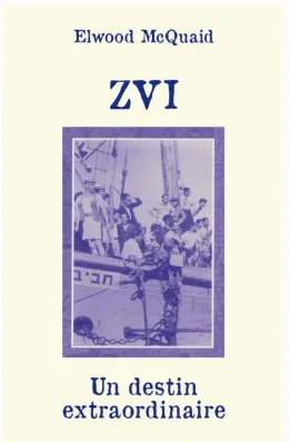 Zvi - Un destin extraordinaire - ePub