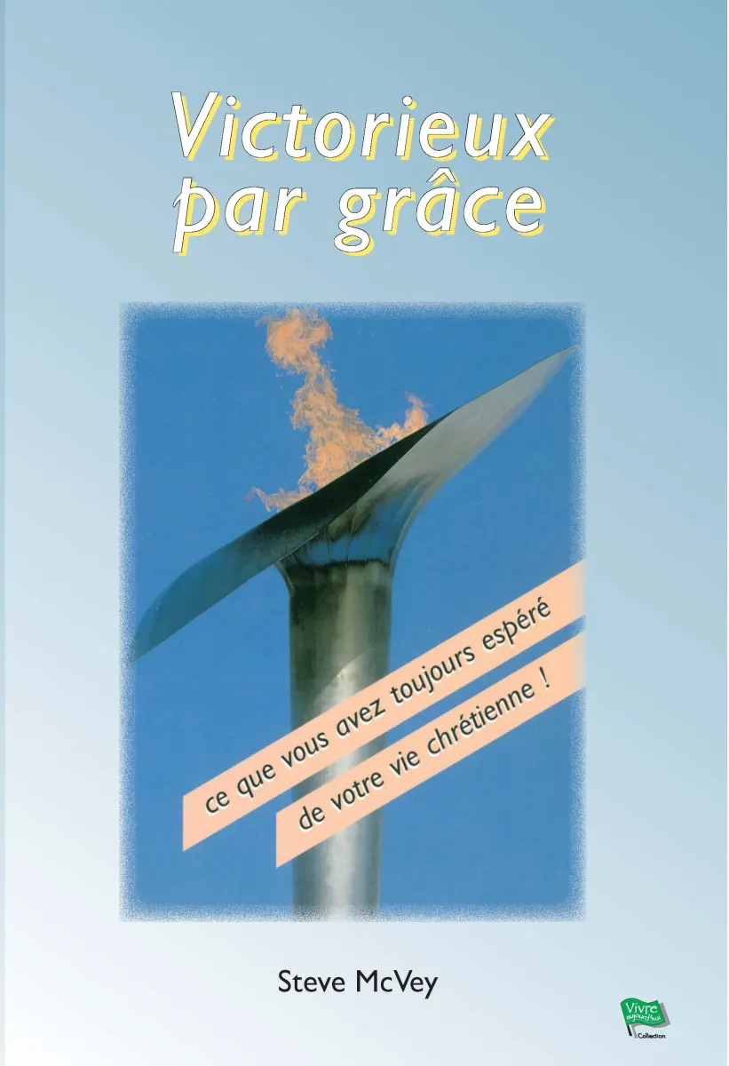 Victorieux par grâce - Ce que vous avez toujours espéré de votre vie chrétienne! - ePub