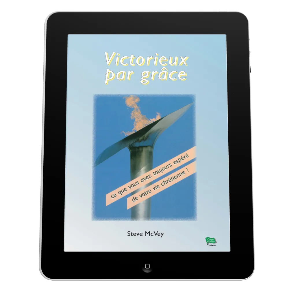 Victorieux par grâce - Ce que vous avez toujours espéré de votre vie chrétienne! - ebook