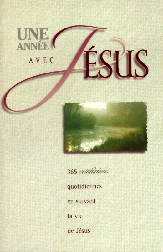Une année avec Jésus - 365 méditations quotidiennes - ePub