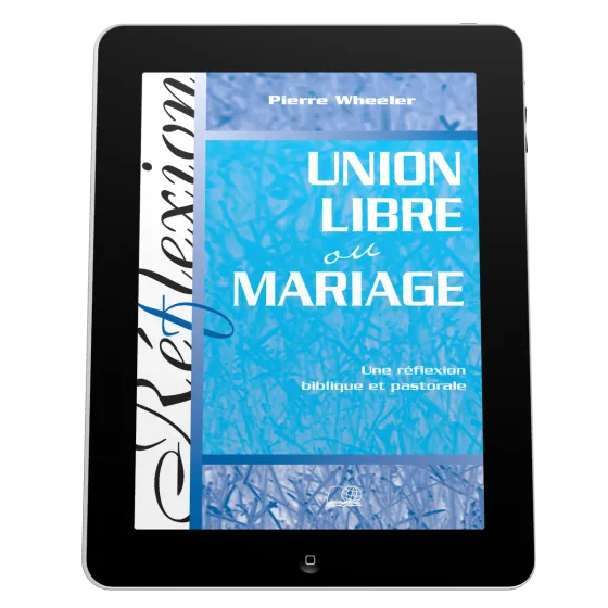 Union libre ou mariage - Une réflexion biblique et pastorale - ebook