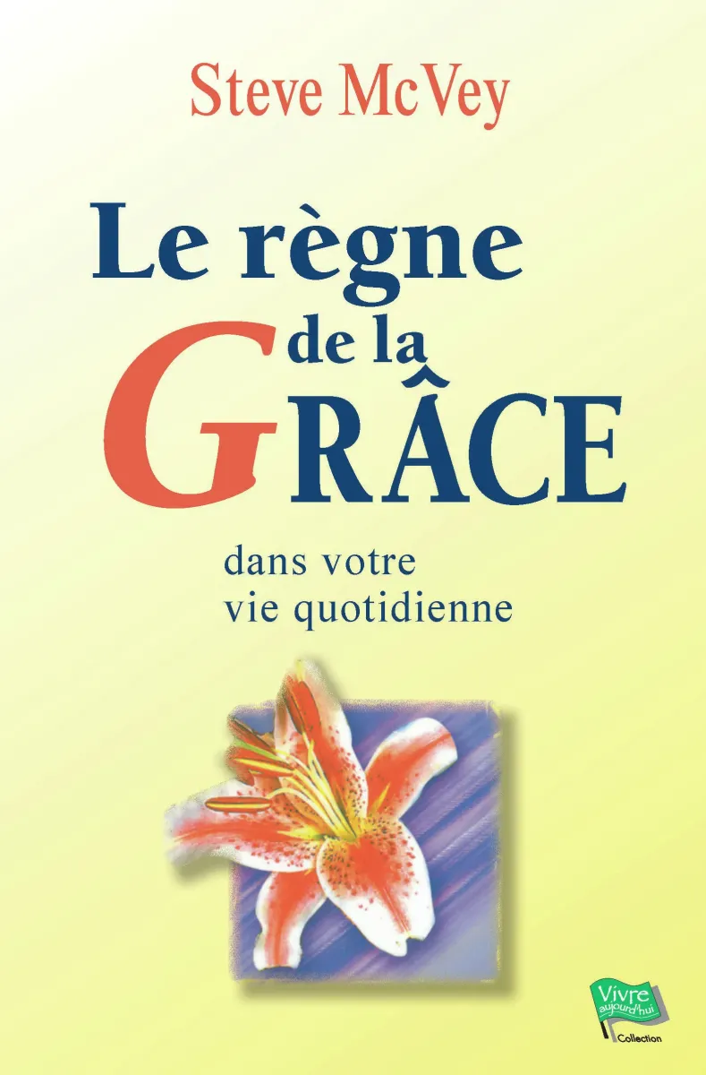 Règne de la grâce dans votre vie quotidienne (Le) - ePub