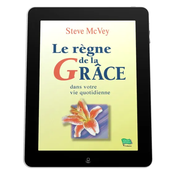 Règne de la grâce dans votre vie quotidienne (Le) - ePub