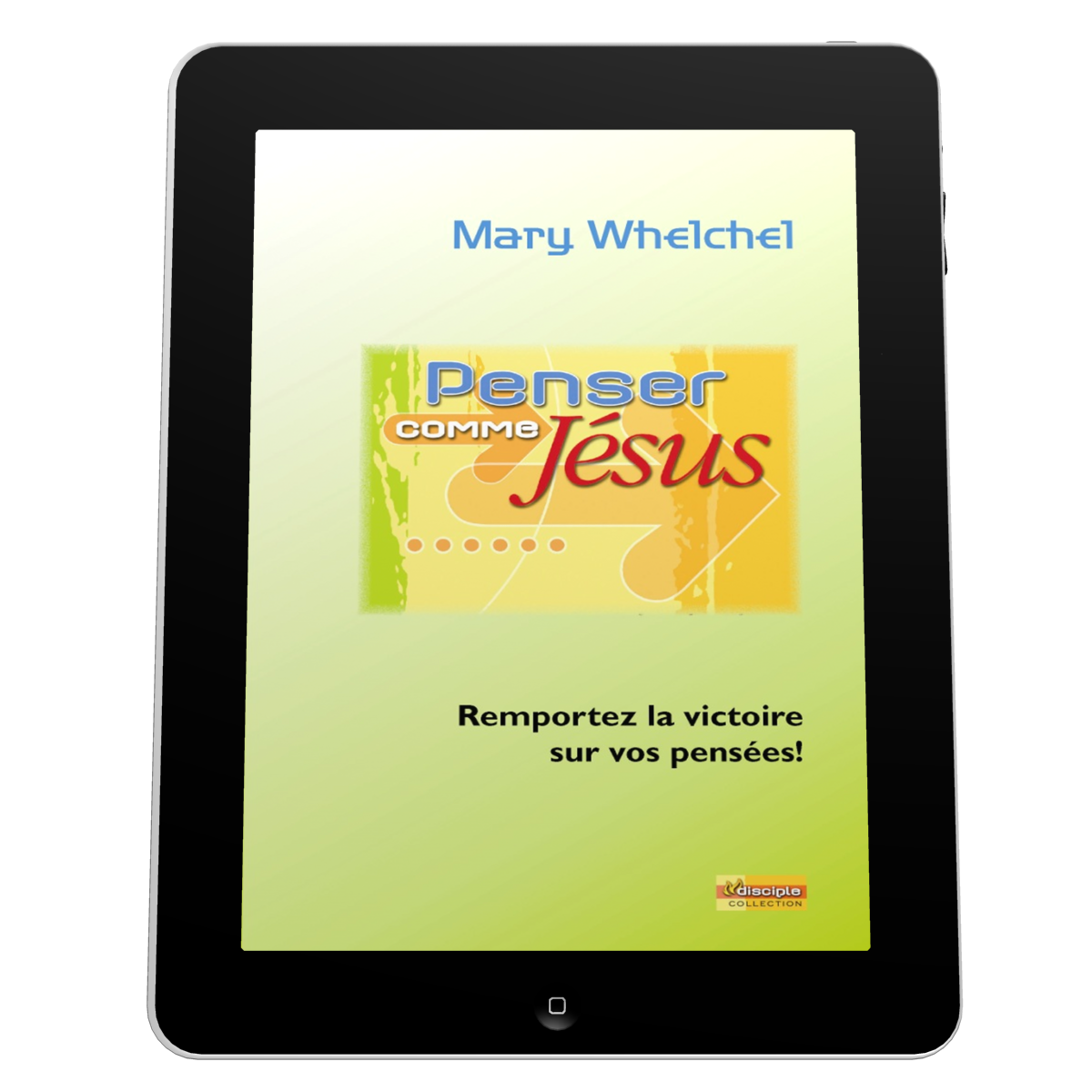 Penser comme Jésus - Remportez la victoire sur vos pensées! - ebook