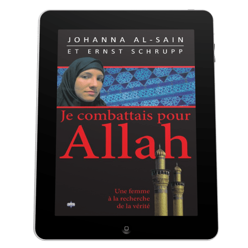 Je combattais pour Allah - Une femme à la recherche de la vérité - ebook