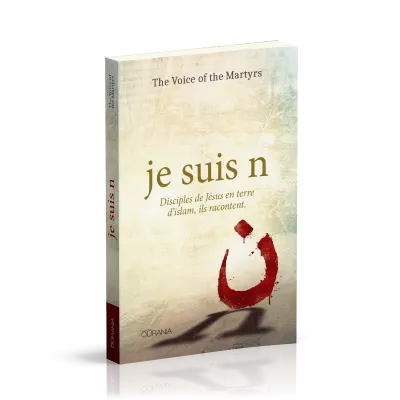Je suis n - Disciples de Jésus en terre d'islam, ils racontent