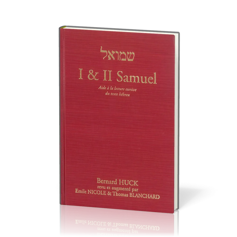 I & II Samuel - Aide à la lecture cursive du texte hébreu