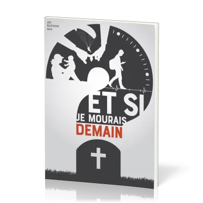 ET SI JE MOURAIS DEMAIN