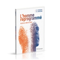 Homme reprogrammé (L') - selon le code de Dieu