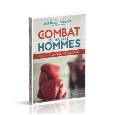 Combat de tous les hommes (Le) - Face à la tentation sexuelle
