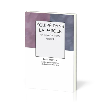 Équipé dans la Parole - volume 2, Un manuel du disciple