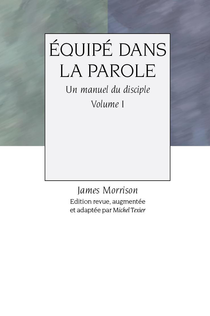 Équipé dans la Parole - volume 1, Un manuel du disciple