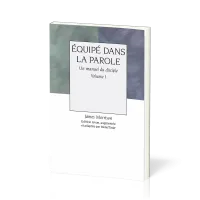 Équipé dans la Parole - volume 1, Un manuel du disciple
