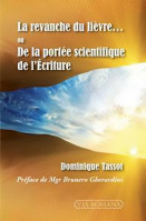 Revanche du lièvre… (La) - ou De la portée scientifique de l'Écriture