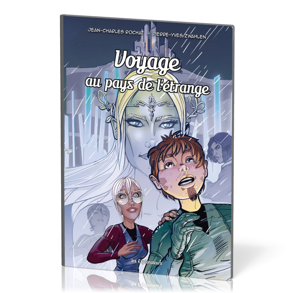 Voyage au pays de l'étrange [BD] - Les Explorateurs, tome 7
