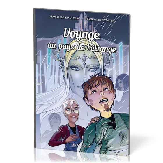 Voyage au pays de l'étrange [BD] - Les Explorateurs, tome 7