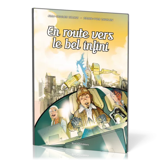 En route vers le bel infini [BD] - Les Explorateurs, tome 8