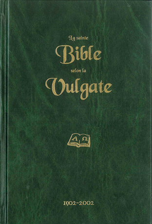 Bible selon la Vulgate (La) - traduction en français de la Bible Latine de Jérôme [réédition 2019]