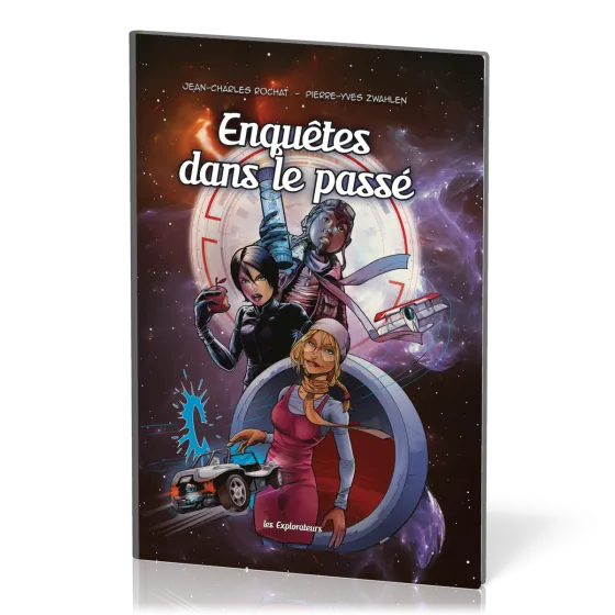 Enquêtes dans le passé [BD] - Les Explorateurs, tome 1