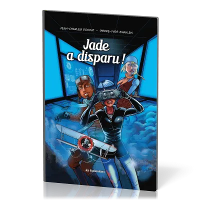 Jade a disparu [BD] - Les Explorateurs, tome 2