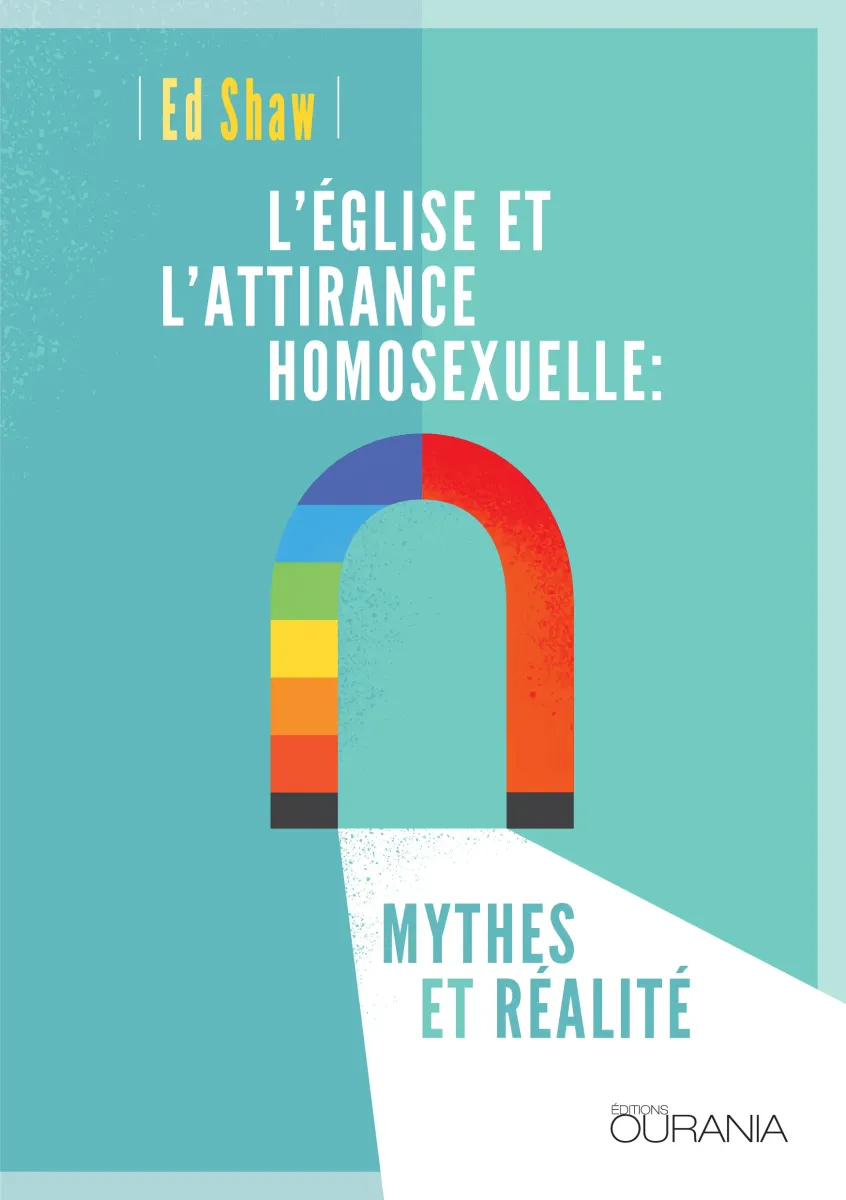 Eglise et l'attirance homosexuelle: mythes et réalité (L') - ePub