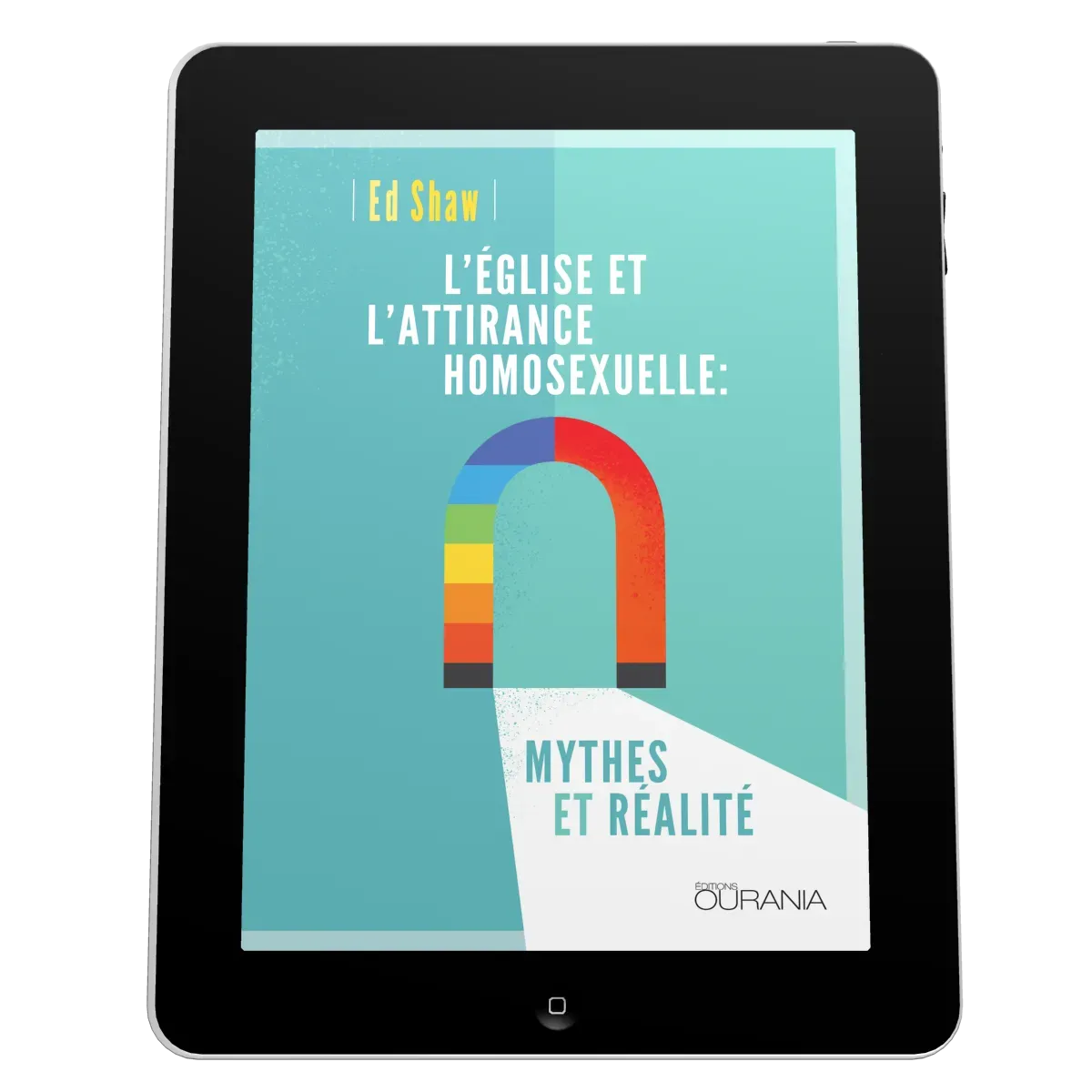 Eglise et l'attirance homosexuelle: mythes et réalité (L') - EBOOK