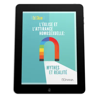 Eglise et l'attirance homosexuelle: mythes et réalité (L') - EBOOK