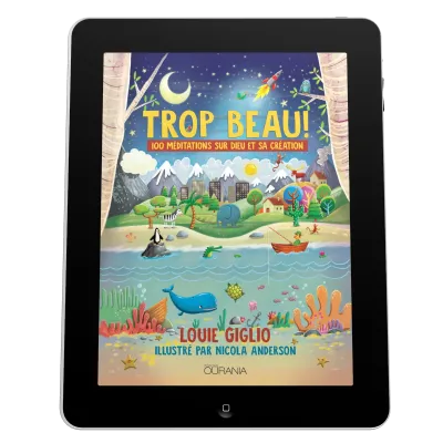 Trop beau! - 100 méditations sur Dieu et sa création - EBOOK