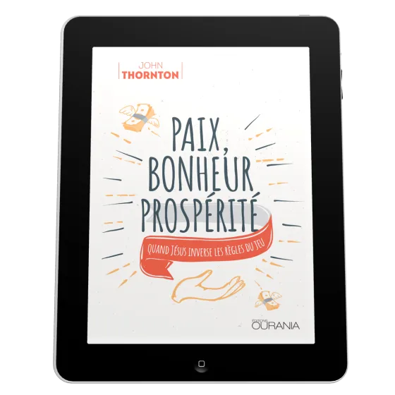 Paix, bonheur, prospérité - Quand Jésus inverse les règles du jeu - EBOOK