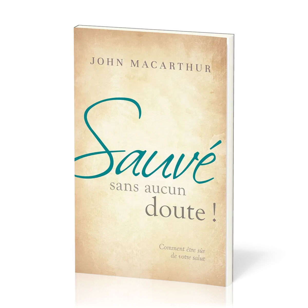Sauvé sans aucun doute! - Comment être sûr de son salut