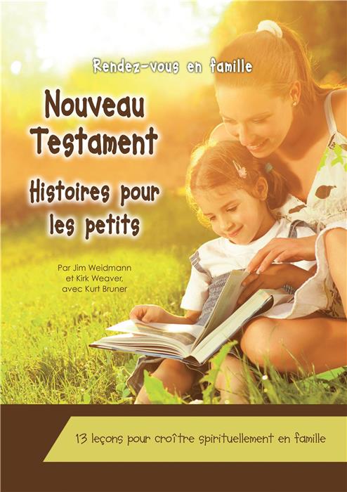 Histoires pour les petits, Nouveau Testament - Rendez-vous en famille