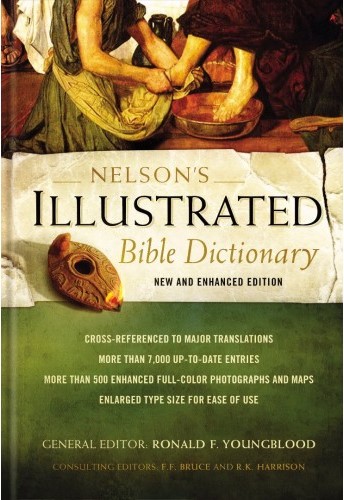 Nelson's Illustrated Bible Dictionary - New and Enhanced Edition (2014)