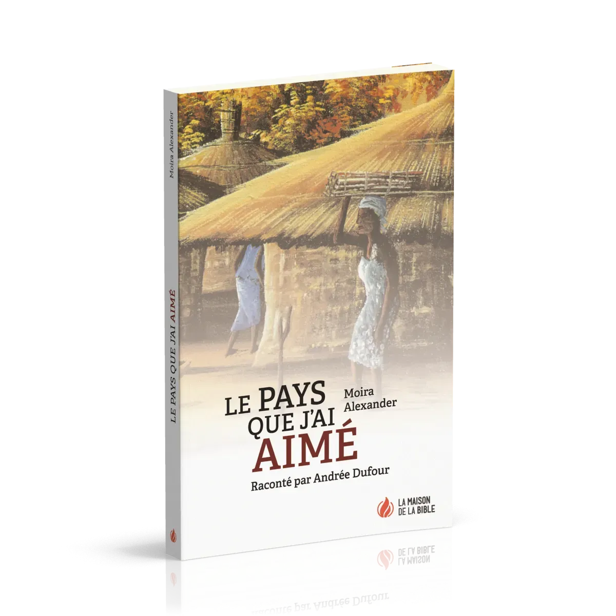 Pays que j'ai aimé (Le)