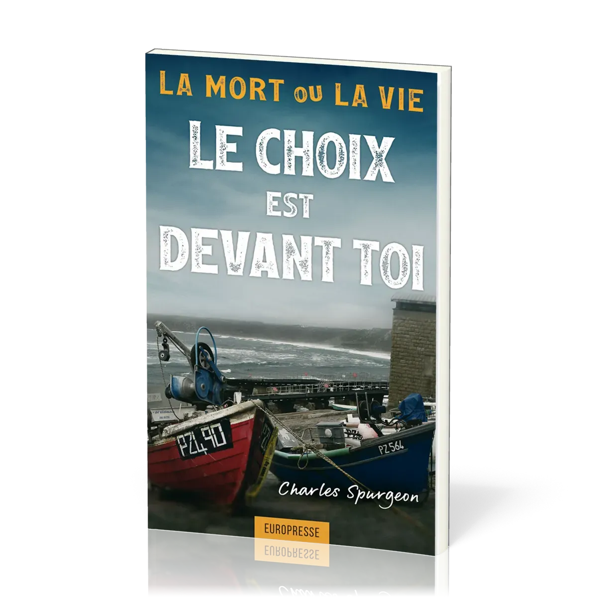 Choix est devant toi (Le) - La mort ou la vie