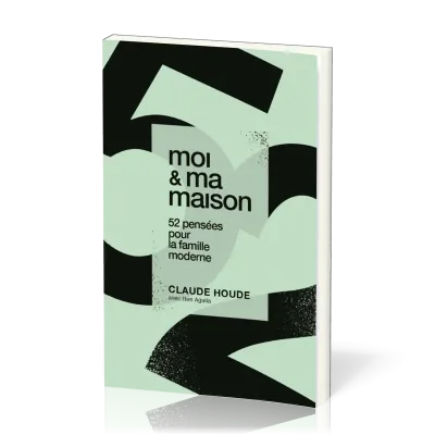 Moi & ma maison - 52 pensées pour la famille moderne