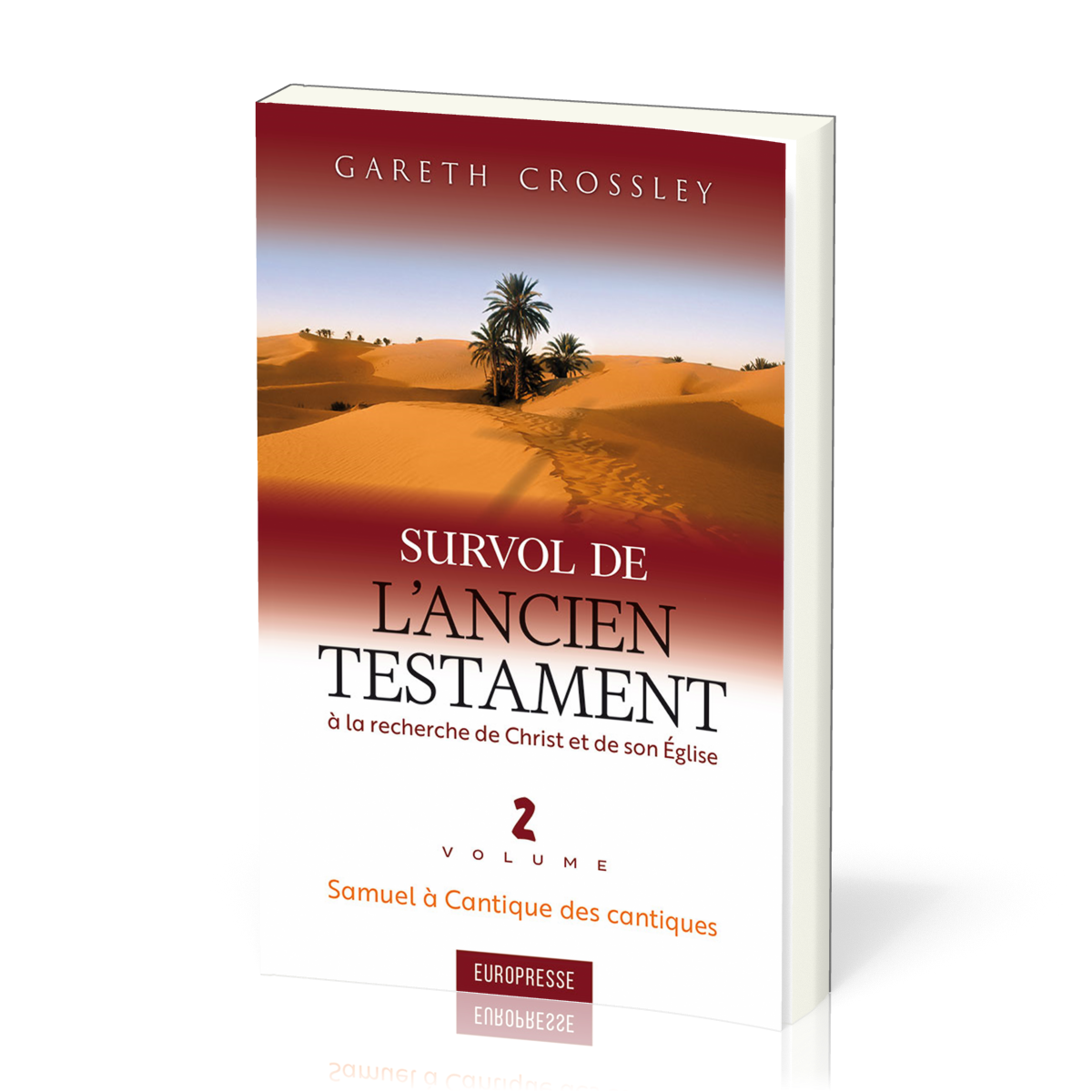 Survol de l'Ancien Testament, volume 2 - Samuel à Cantique des cantiques. À la recherche de Christ et de son Église