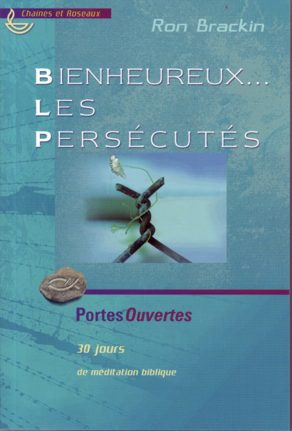 Bienheureux… les persecutés - 30 jours de méditation biblique, Collection: chaînes et roseaux