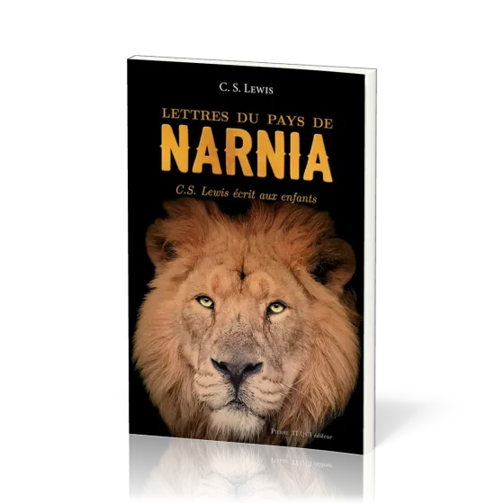 Lettres du pays de Narnia - C.S. Lewis écrit aux enfants