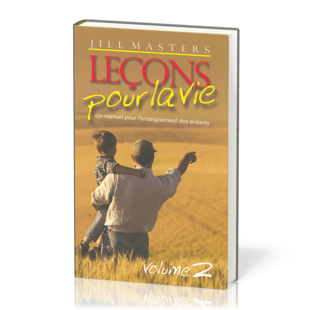 Leçons pour la vie, volume 2 - Un manuel pour l'enseignement des enfants