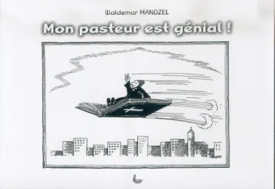 Mon pasteur est génial