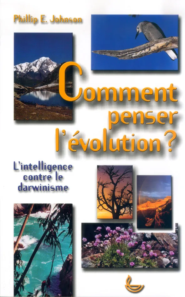 Comment penser l'évolution? - L'intelligence contre le darwinisme
