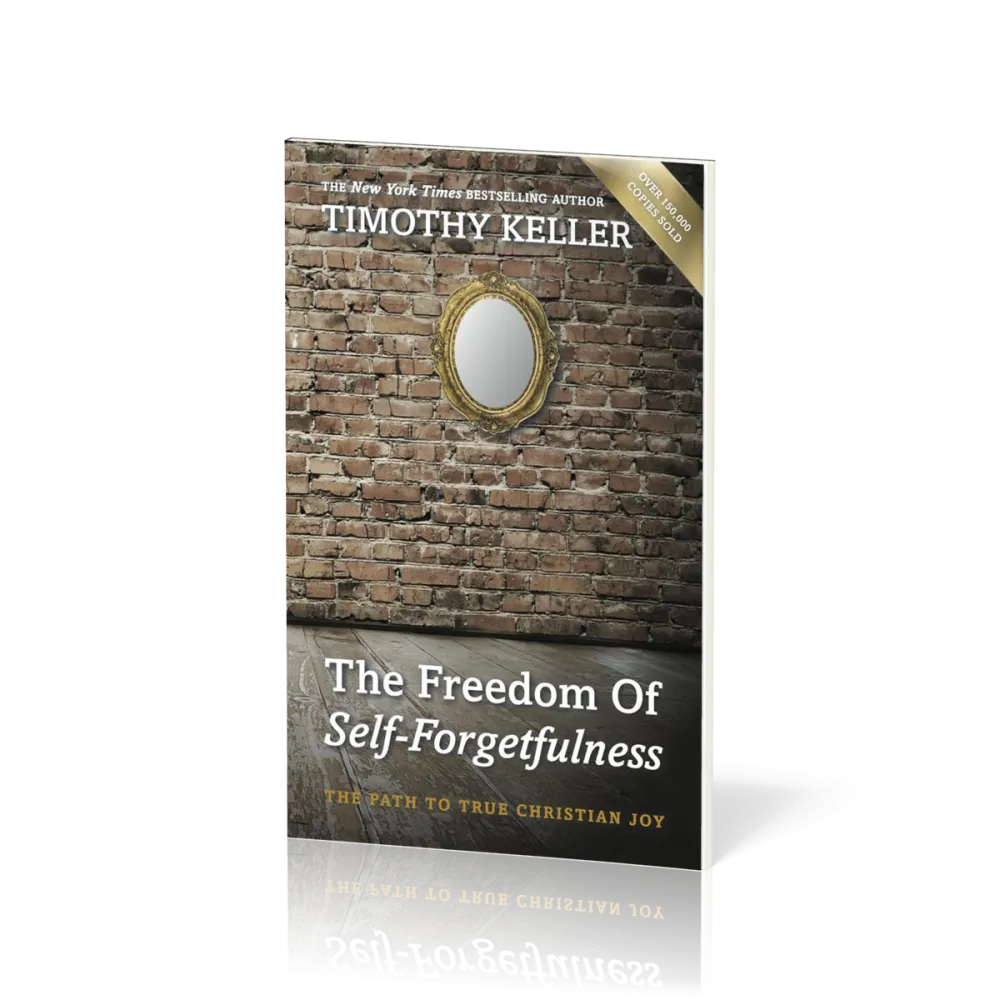 Freedom of Self-Forgetfulness (The) - The Path to True Christian Joy