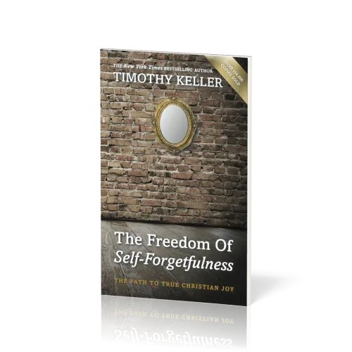 Freedom of Self-Forgetfulness (The) - The Path to True Christian Joy
