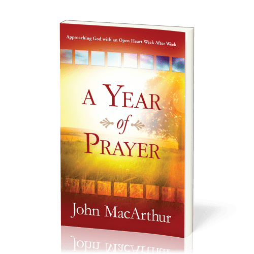 A Year of Prayer - Approaching God with an Open Heart Week After Week