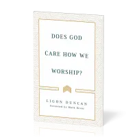 Does God Care How We Worship?