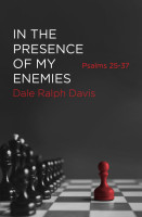 In the Presence of My Enemies - Psalms 25–37