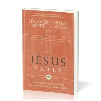 Jésus parle - Apprendre à reconnaître et à répondre à la voix de Dieu